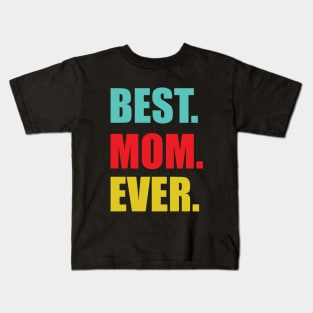 Best mom Kids T-Shirt